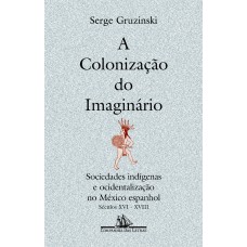 A COLONIZAÇÃO DO IMAGINÁRIO