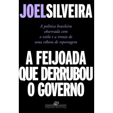 A FEIJOADA QUE DERRUBOU O GOVERNO