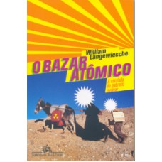 BAZAR ATÔMICO, O - A ESCALADA DO POBRERIO NUCLEAR