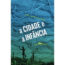 A CIDADE E A INFÂNCIA