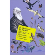 DUVIDAS DO SR. DARWIN, AS - O RETRATO DO CRIADOR DA TEORIA DA EVOLUCAO - 1ª