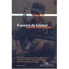 A GUERRA DO FUTEBOL