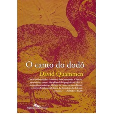 CANTO DO DODÔ, O - BIOGEOGRAFIA DE ILHAS NUMA ERA DE EXTINÇÕES