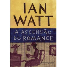 A ASCENSÃO DO ROMANCE