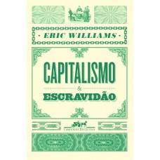 CAPITALISMO E ESCRAVIDÃO