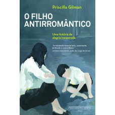 O FILHO ANTIRROMÂNTICO