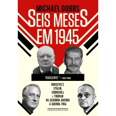 SEIS MESES EM 1945