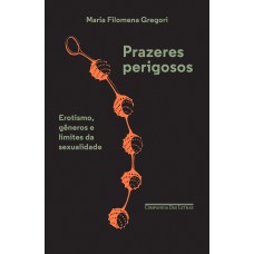 PRAZERES PERIGOSOS