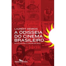 A ODISSEIA DO CINEMA BRASILEIRO