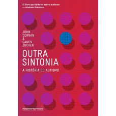 OUTRA SINTONIA - A HISTÓRIA DO AUTISMO