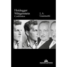 HEIDEGGER/ WITTGENSTEIN: CONFRONTOS