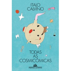 TODAS AS COSMICÔMICAS (EDIÇÃO ILUSTRADA)