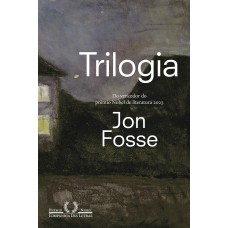 TRILOGIA - AUTOR VENCEDOR DO NOBEL DE LITERATURA 2023: VIGÍLIA, OS SONHOS DE OLAV E REPOUSO