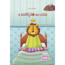 A AUDIÇÃO DO LEÃO