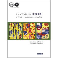 A DOCÊNCIA EM HISTÓRIA - REFLEXÕES E PROPOSTAS PARA AÇÕES