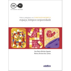 PRÁTICAS PEDAGÓGICAS EM ALFABETIZAÇÃO MATEMÁTICA - ESPAÇO, TEMPO E CORPOREIDADE