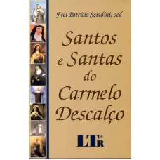 SANTOS E SANTAS DO CARMELO DESCALCO