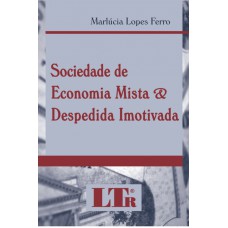 SOCIEDADE DE ECONOMIA MISTA & DESPEDIDA IMOTIVADA - 1