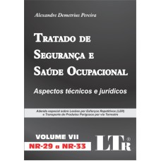 TRATADO DE SEGURANCA E SAUDE OCUPACIONAL - VOL VII - ASPECTOS TECNICOS E JU - 1