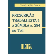 PRESCRICAO TRABALHISTA E A SUMULA N.294 DO TST - 1