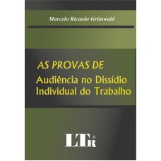 PROVAS DE AUDIENCIA NO DISSIDIO INDIVIDUAL DO TRABALHO, AS - 1