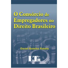 CONSORCIO DE EMPREGADORES NO DIREITO BRASILEIRO, O - 1