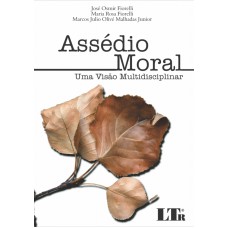 ASSEDIO MORAL - UMA VISAO MULTIDISCIPLINAR - 1