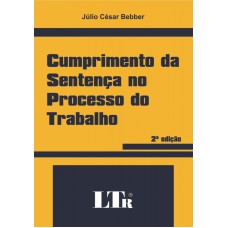 CUMPRIMENTO DA SENTENCA NO PROCESSO DO TRABALHO - 2