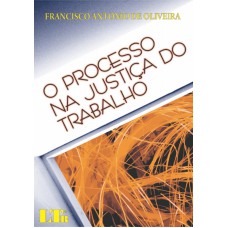 PROCESSO NA JUSTICA DO TRABALHO, O - 5