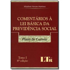 COMENTARIOS A LEI BASICA DA PREVIDENCIA SOCIAL - 6ª