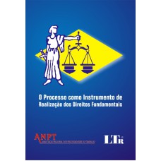 PROCESSO COMO INSTRUMENTO DE REALIZACAO DOS DIREITOS FUNDAMENTAIS, O - 1