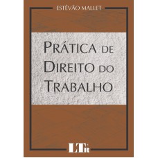 PRATICA DE DIREITO DO TRABALHO - 1