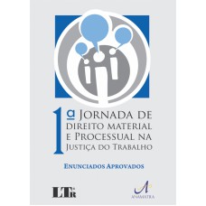 1 JORNADA DE DIREITO MATERIAL E PROCESSUAL NA JUSTICA DO TRABALHO - 1