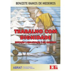 TRABALHO COM DIGINIDADE - EDUCACAO E QUALIFICACAO E UM CAMINHO? - 1