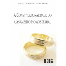 CONSTITUCIONALIDADE DO CASAMENTO HOMOSSEXUAL, A - 1