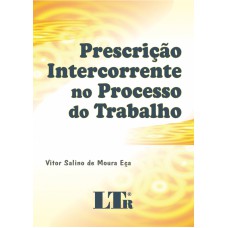 PRESCRICAO INTERCORRENTE NO PROCESSO DO TRABALHO - 1