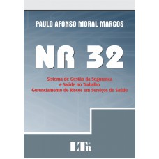 NR 32 SISTEMA DE GESTAO DA SEGURANCA E SAUDE NO TRABALHO - 1