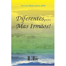 DIFERENTES.....MAS IRMAOS! - 1