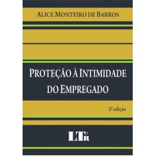 PROTECAO A INTIMIDADE DO EMPREGADO - 2