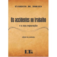 ACCIDENTES NO TRABALHO E A SUA REPARACAO, OS - 1