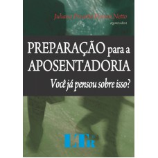 PREPARACAO PARA A APOSENTADORIA - VOCE JA PENSOU SOBRE ISSO? - 1