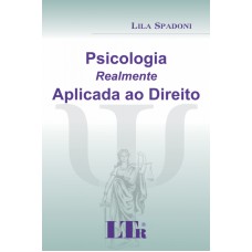 PSICOLOGIA REALMENTE APLICADA AO DIREITO - 1