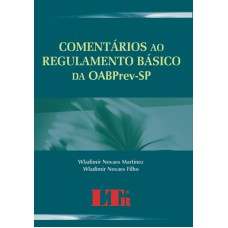 COMENTARIOS AO REGULAMENTO BASICO DA OABPREV-SP