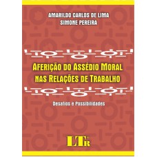 AFERICAO DO ASSEDIO MORAL NAS RELACOES DE DESAFIOS E POSSIBILIDADE