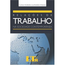 RELACOES DE TRABALHO NA SOCIEDADE CONTEMPORANEA - 1