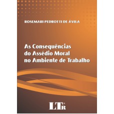 CONSEQUENCIAS DO ASSEDIO MORAL NO AMBIENTE DE TRABALHO, AS - 1