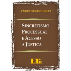 SINCRETISMO PROCESSUAL E ACESSO A JUSTICA - 1