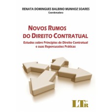 NOVOS RUMOS DO DIREITO CONTRATUAL - ESTUDOS SOBRE PRINCIPIOS DE DIREITO CON - 1