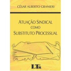 ATUACAO SINDICAL COMO SUBSTITUTO PROCESSUAL - 1