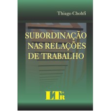 SUBORDINACAO NAS RELACOES DE TRABALHO